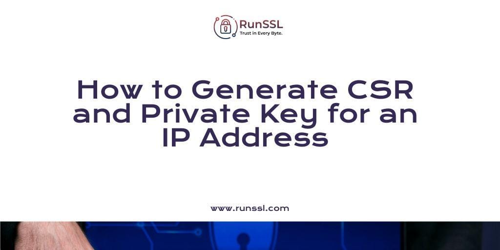 Generate CSR and Private Key